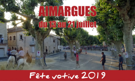 C’est la fête à Aimargues du 13 au 21 juillet