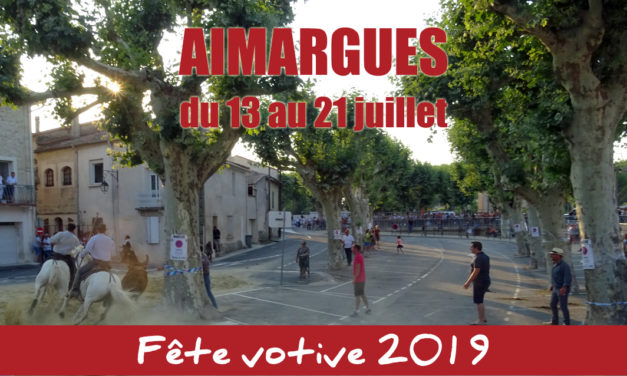 C’est la fête à Aimargues du 13 au 21 juillet