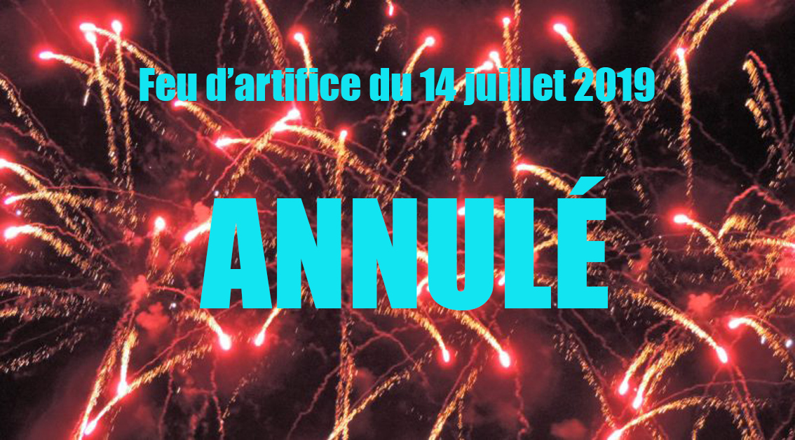 Le feu d’artifice du 14 juillet est annulé
