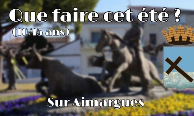 Que faire cet été à Aimargues ?