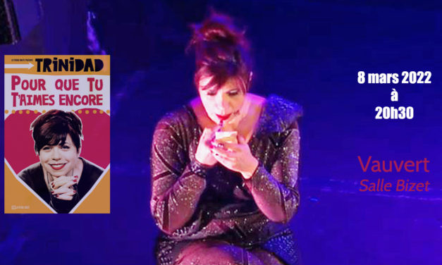 Trinidad à Vauvert : Un spectacle pour apprendre à s’aimer