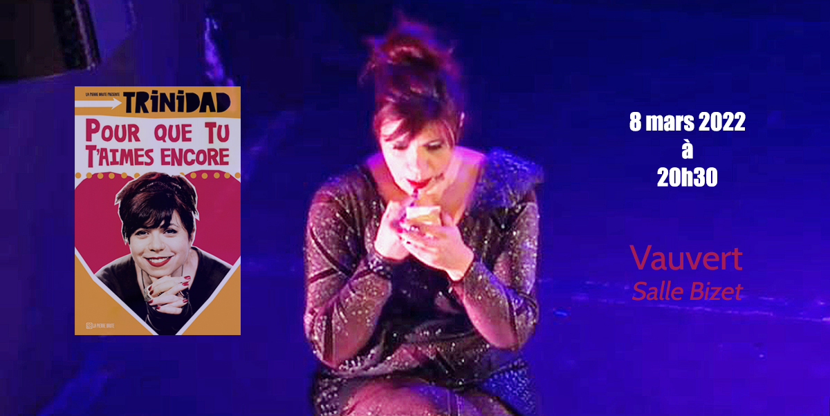 Trinidad à Vauvert : Un spectacle pour apprendre à s’aimer