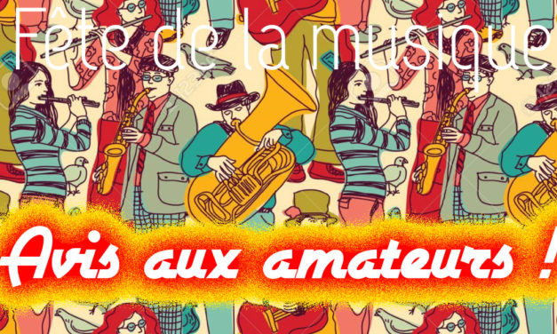 Fête de la musique 2022 : avis aux amateurs !