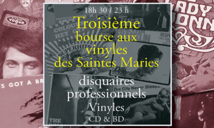 CE SAMEDI, 3ÈME BOURSE AUX VINYLES DES SAINTES-MARIES DE LA MER