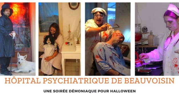 Beauvoisin, Un hôpital psychiatrique , le temps d’une soirée.